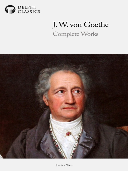 Title details for Delphi Complete Works of Johann Wolfgang von Goethe (Illustrated) by Johann Wolfgang von Goethe - Available